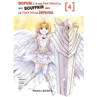 Image de Bofuri : Je suis pas venue ici pour souffrir alors j&#039;ai tout mis en défense T04