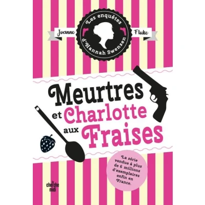 Image de Les Enquêtes d&#039;Hannah Swensen tome 2 Meurtres et charlotte aux fraises