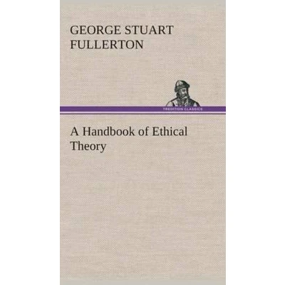 Afbeelding van A Handbook of Ethical Theory