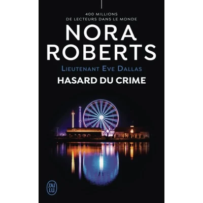 Afbeelding van LIEUTENANT EVE DALLAS,58:HASARD DU CRIME