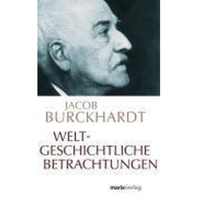 Afbeelding van Weltgeschichtliche Betrachtungen