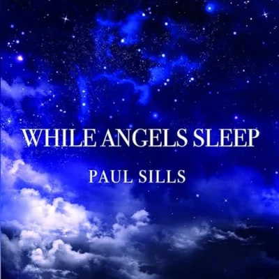 Afbeelding van Paul Sills While Angels Sleep (CD)