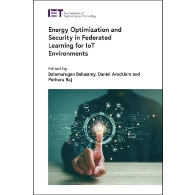 Afbeelding van Computing and Networks Energy Optimization Security in Federated Learning for IoT Environments