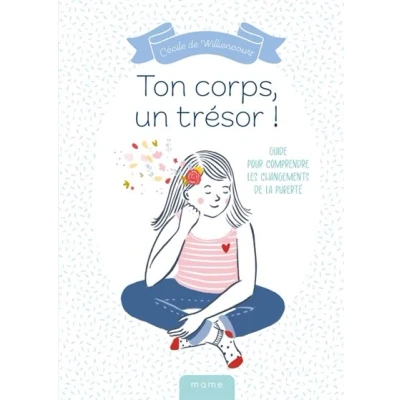 Image de Ton corps, un trésor ! Guide pour comprendre les changements de la puberté