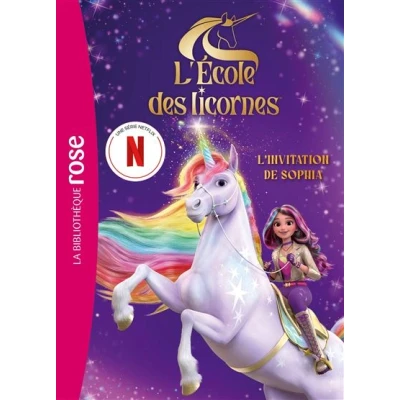 Image de L&#039;école des Licornes XXL Le roman du film L&#039;invitation de Sophia
