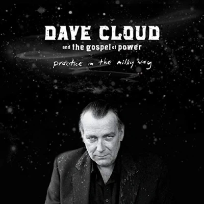 Afbeelding van Dave Cloud &amp; The Gospel Of Power Practice In Milky Way (CD)