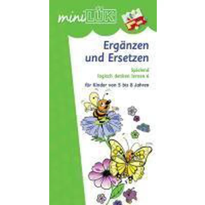 Afbeelding van miniLÜK. Spielend logisch denken lernen 6. Ergänzen und Ersetzen