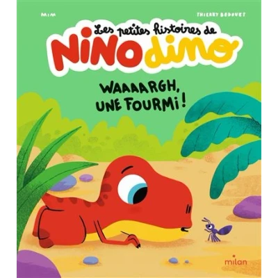 Image de Les petites histoires de Nino Dino Waaaargh, une fourmi !
