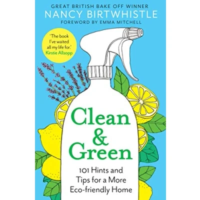 Afbeelding van Clean Green 101 Hints and Tips for a More EcoFriendly Home