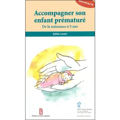 Image de Accompagner son enfant prématuré, de la naissance à 5 ans