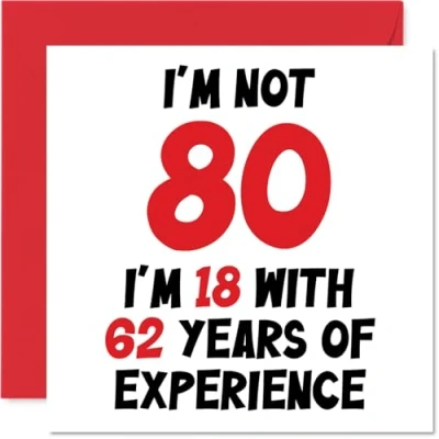 Afbeelding van verjaardagskaart voor mannen en vrouwen Not 80 I&#039;m 18 With 62 Years Experience Grappige mama, papa, opa, oma, 145 mm x