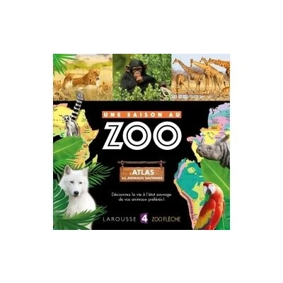 Image de L&#039;atlas des animaux sauvages UNE SAISON AU ZOO