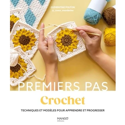 Afbeelding van CROCHET TECHNIQUES ET MODELES POUR APPRENDRE PROGRESSER