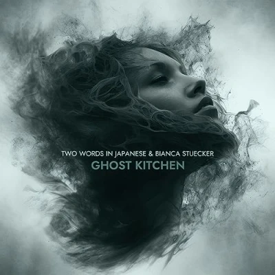 Afbeelding van Two Words In Japanese &amp; Bianca Stucker Ghost Kitchen (CD)