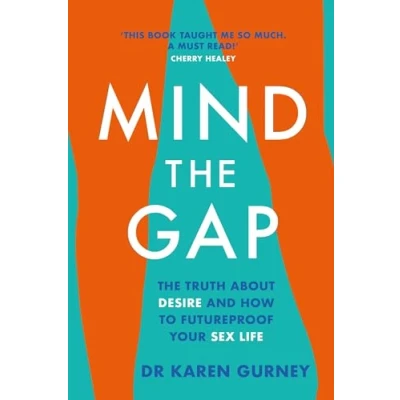 Afbeelding van Mind The Gap truth about desire and how to futureproof your sex life