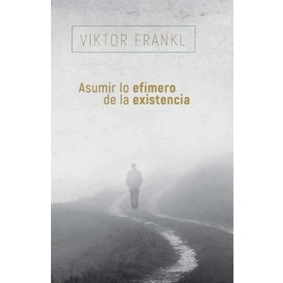 Afbeelding van Asumir Lo Efímero de la Existencia