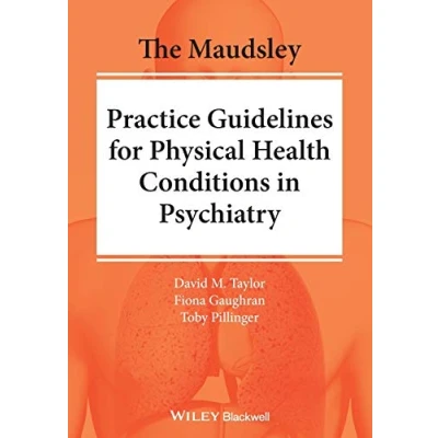 Afbeelding van The Maudsley Practice Guidelines for Physical Health Conditions in Psychiatry