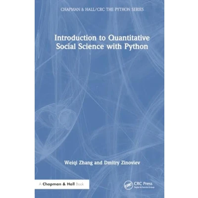 Afbeelding van Chapman &amp; Hall/CRC The Python Series Introduction to Quantitative Social Science with