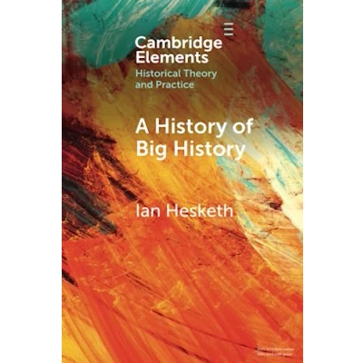Afbeelding van Elements in Historical Theory and Practice A History of Big