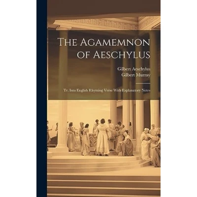 Afbeelding van The Agamemnon of Aeschylus