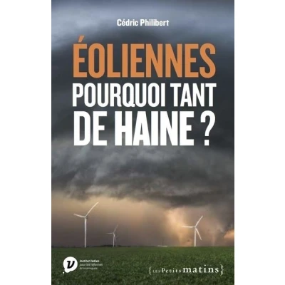 Image de Eoliennes, pourquoi tant de haine ?