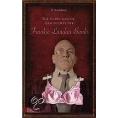 Afbeelding van Die unrühmliche Geschichte der Frankie Landau Banks