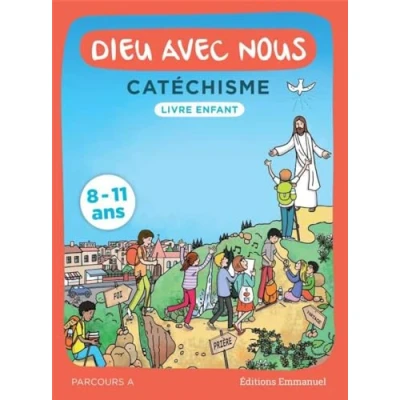 Afbeelding van Dieu avec nous Catéchisme pour les 8 11 ans livre enfant