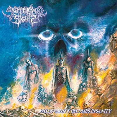 Afbeelding van Suffering Sight When Sanity Becomes Insanity (LP)