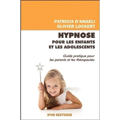 Image de Hypnose pour les enfants et adolescents Guide pratique parents thérapeutes