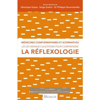 Image de la réflexologie Les 20 grandes questions pour comprendre