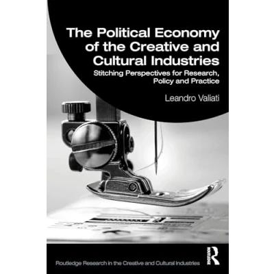 Afbeelding van Routledge Research in the Creative and Cultural Industries Political Economy of