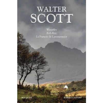 Image de Walter Scott : Waverley Rob Roy La Fiancée de Lammermoor