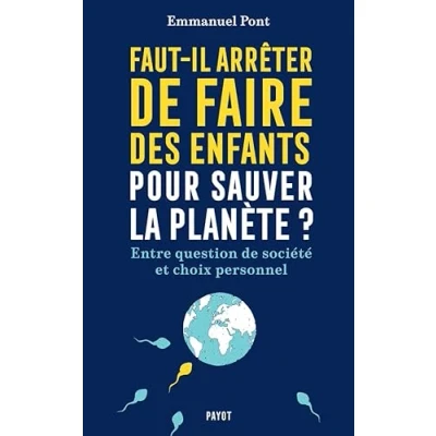 Image de Faut il arrêter de faire des enfants pour sauver la planète ?