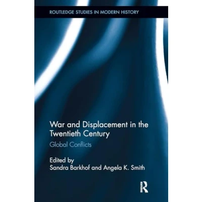 Afbeelding van Routledge Studies in Modern History War and Displacement the Twentieth Century