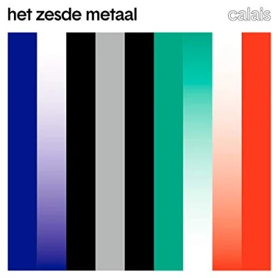 Afbeelding van Het Zesde Metaal Calais (LP)
