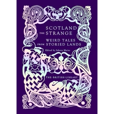 Afbeelding van Scotland the Strange: Weird Tales from Storied Lands