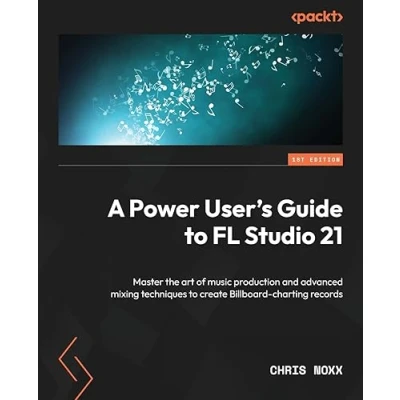 Afbeelding van A Power User&#039;s Guide to FL Studio