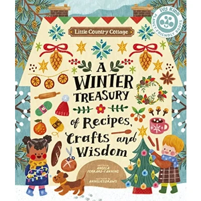 Afbeelding van Little Country Cottage Cottage: A Winter Treasury of Recipes, Crafts and Wisdom