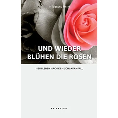 Afbeelding van Und Wieder Bluhen die Rosen