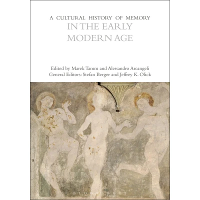 Afbeelding van the Cultural Histories Series A History of Memory in Early Modern Age
