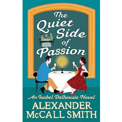 Afbeelding van The Quiet Side of Passion Isabel Dalhousie Novels