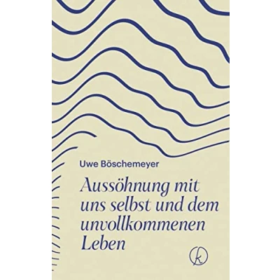 Afbeelding van Aussöhnung mit uns selbst und dem unvollkommenen Leben