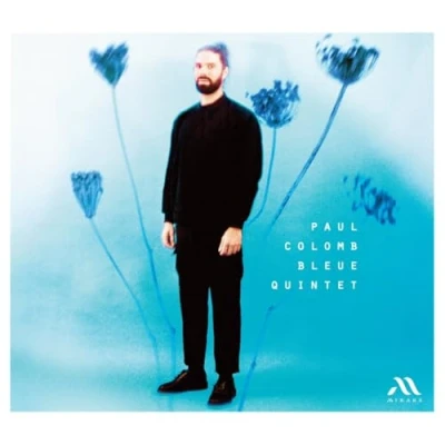 Afbeelding van Paul Colomb, Justine Métral, Frédéric Deville Bleue Quintet (CD)
