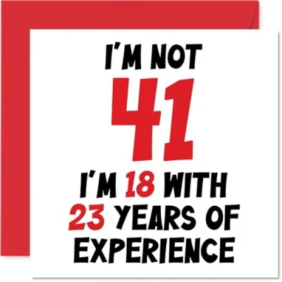 Afbeelding van 41e verjaardagskaart voor mannen en vrouwen Not 41 I&#039;m 18 With 23 Years Experience Grappige 40 jaar mama, papa, broer, zus, vriend, 145 mm x