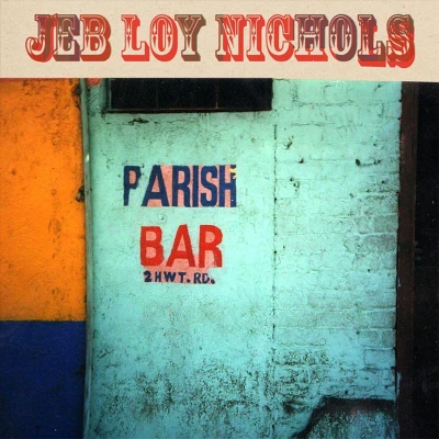 Afbeelding van Jeb Loy Nichols Parish Bar