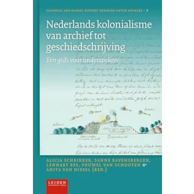 Afbeelding van Nederlands kolonialisme van archief tot geschiedschrijving