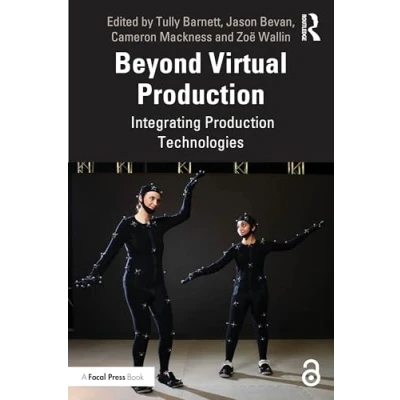 Afbeelding van Beyond Virtual Production: Integrating Production Technologies