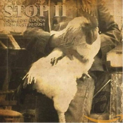 Afbeelding van Stop II Double Distillation From Rust To Dust (CD)