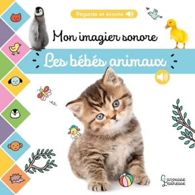 Afbeelding van MON IMAGIER SONORE LES BEBES ANIMAUX