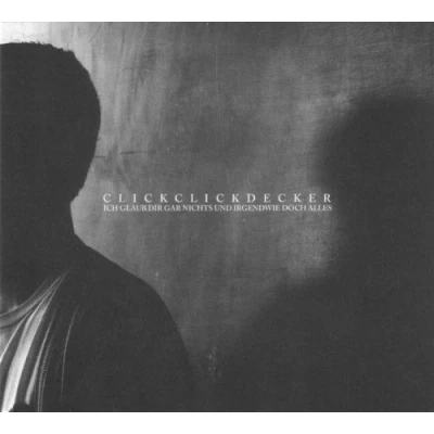 Afbeelding van Clickclickdecker Ich Glaub Dir Gar Nichts (CD)